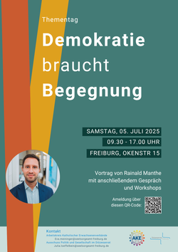 Quelle: 20250705 Plakat Demokratie braucht Begegnung Foto Rainald Manthe-c-Stefan Lengsfeld